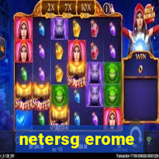 netersg erome