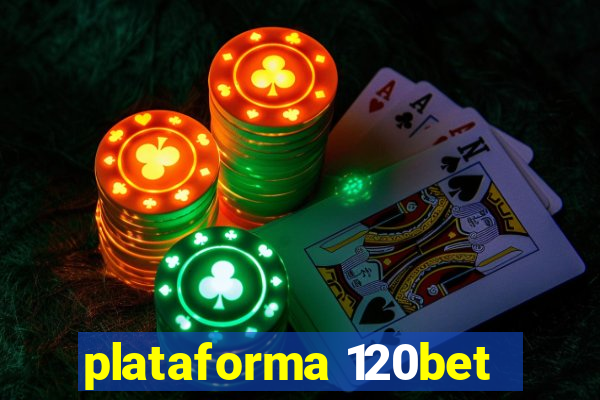 plataforma 120bet