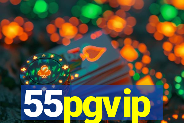 55pgvip