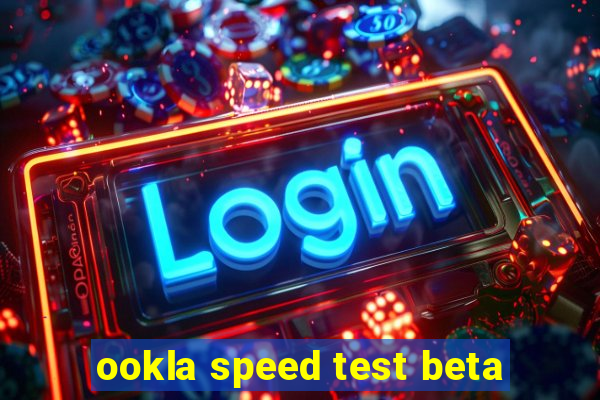 ookla speed test beta