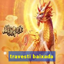 travesti baixada