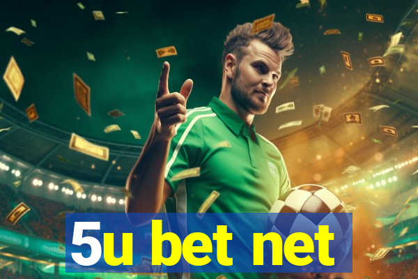 5u bet net