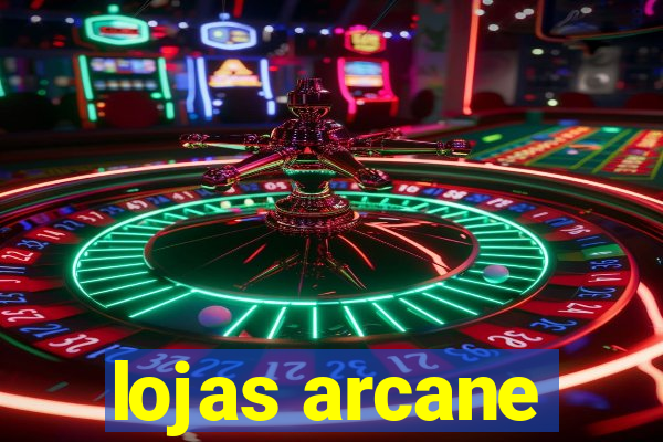 lojas arcane