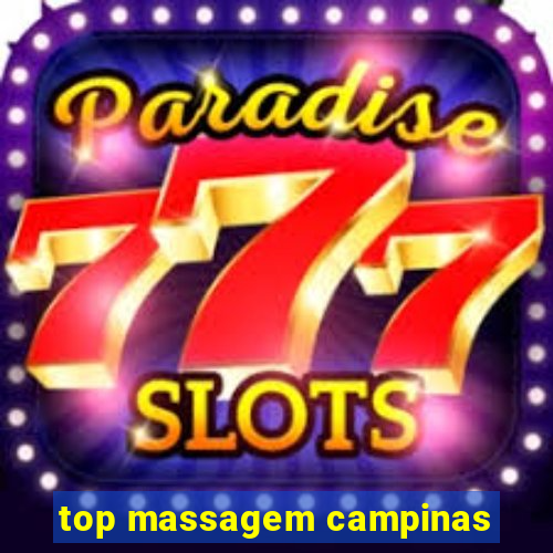 top massagem campinas