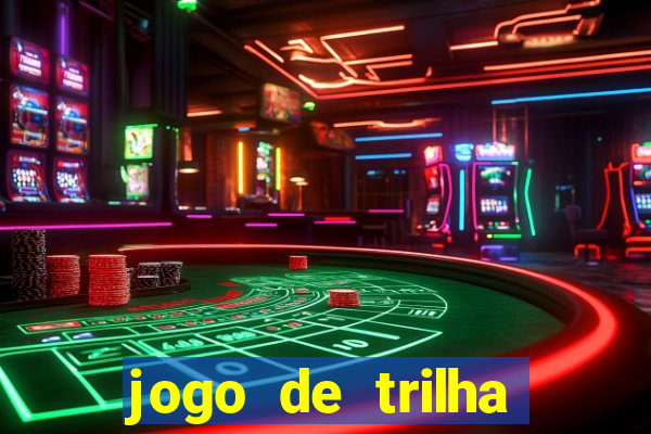 jogo de trilha para imprimir