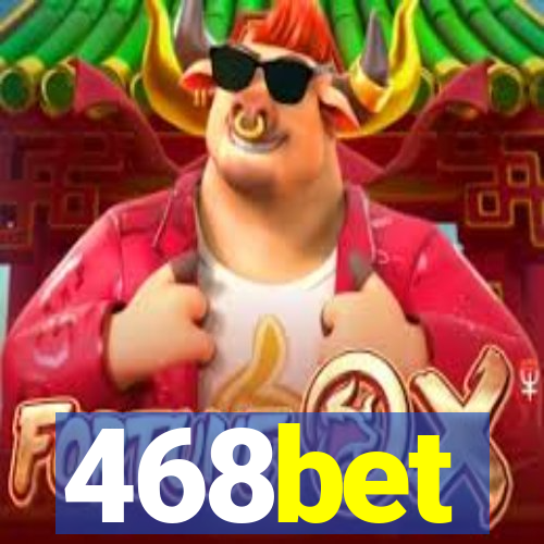 468bet