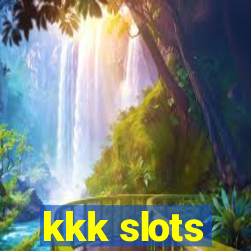 kkk slots