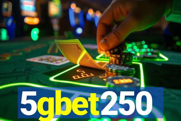 5gbet250