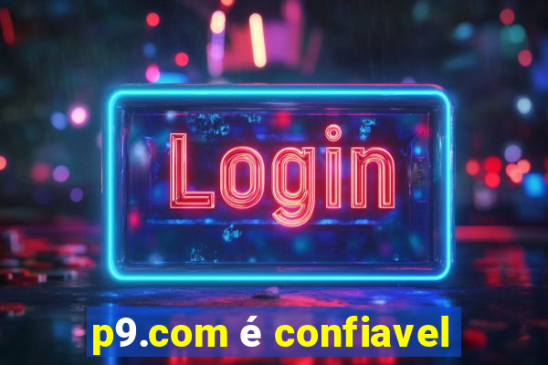 p9.com é confiavel