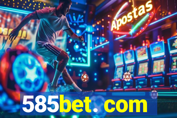 585bet. com