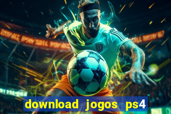 download jogos ps4 pkg pt-br