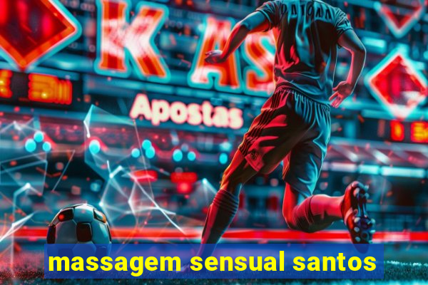 massagem sensual santos