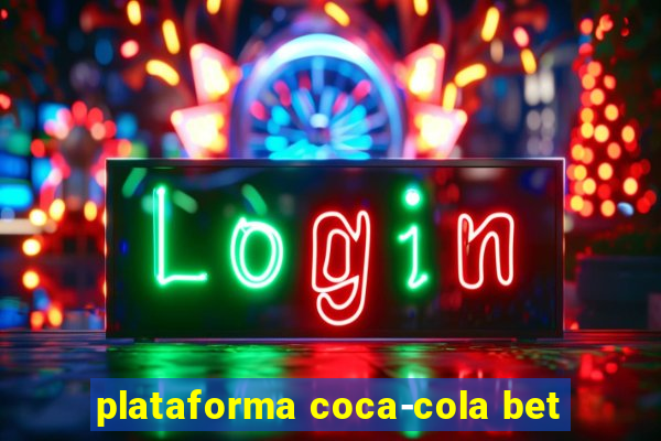 plataforma coca-cola bet