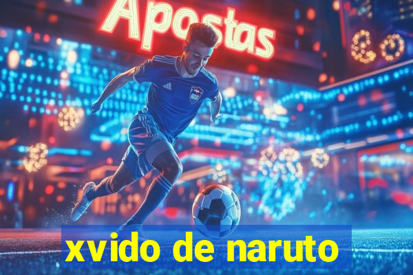 xvido de naruto