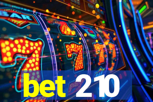 bet 210