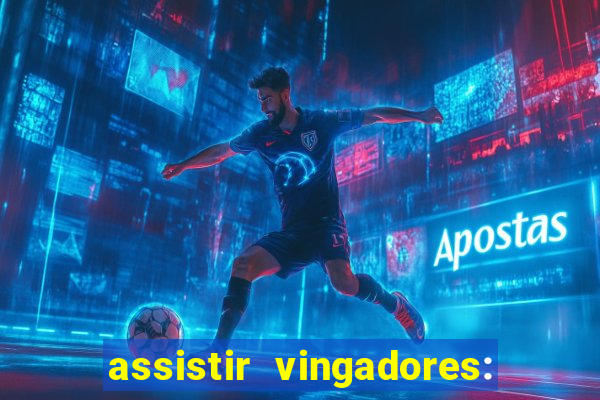 assistir vingadores: ultimato filme completo dublado grátis