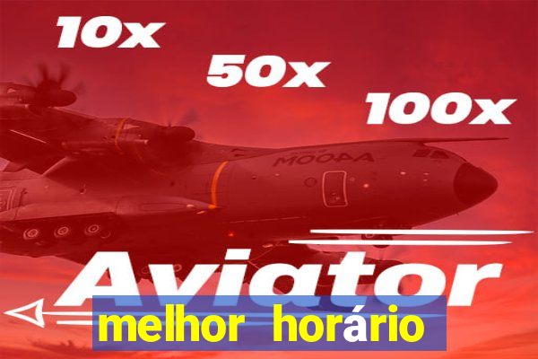 melhor horário para jogar fortune tiger a tarde