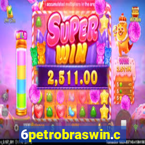 6petrobraswin.com