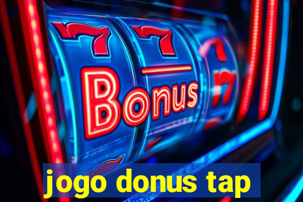 jogo donus tap