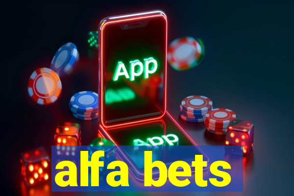 alfa bets