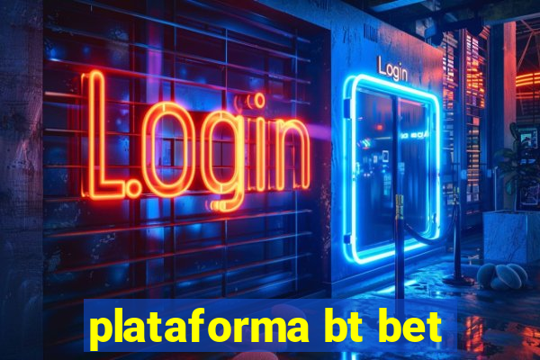 plataforma bt bet