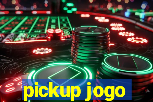 pickup jogo