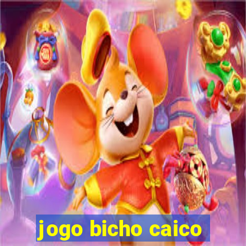 jogo bicho caico