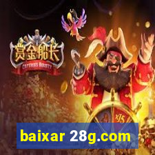 baixar 28g.com