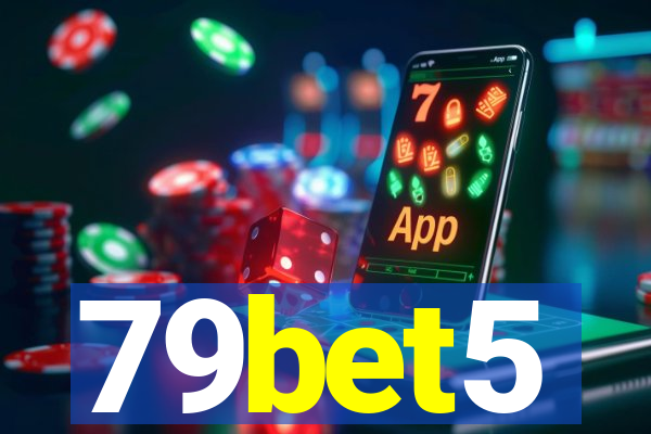 79bet5