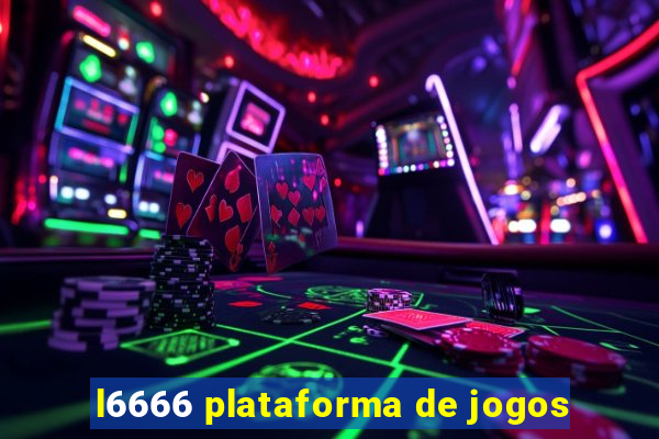 l6666 plataforma de jogos