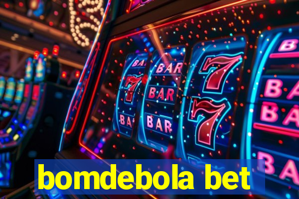 bomdebola bet