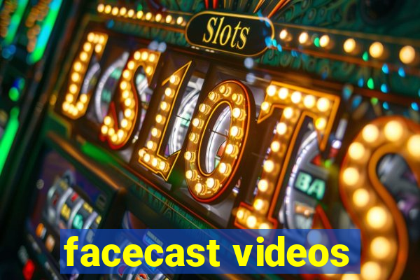 facecast videos