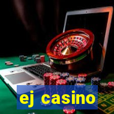 ej casino