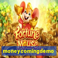 moneycomingdemo