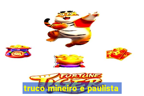 truco mineiro e paulista