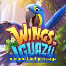 nacional bet pro paga