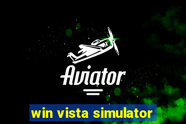 win vista simulator