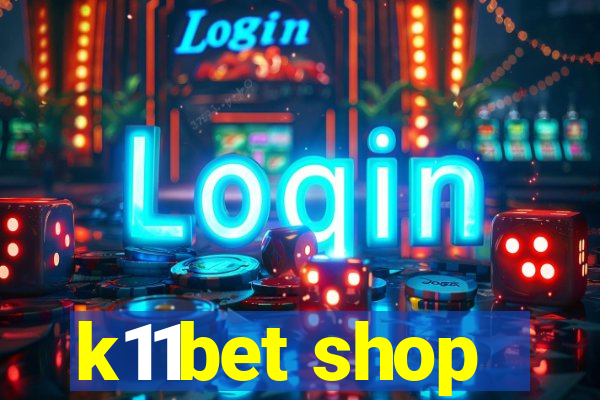 k11bet shop