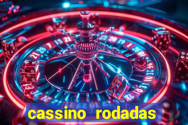 cassino rodadas grátis no cadastro