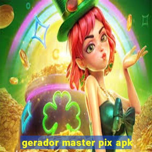 gerador master pix apk