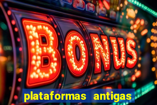 plataformas antigas de jogos slots