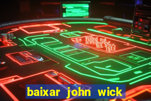 baixar john wick de volta ao jogo mega