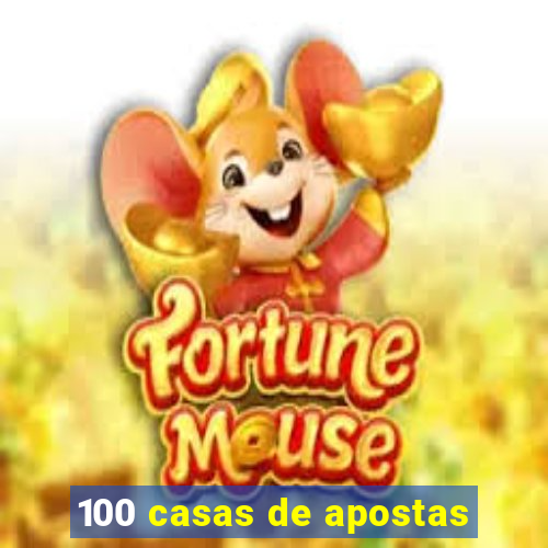 100 casas de apostas