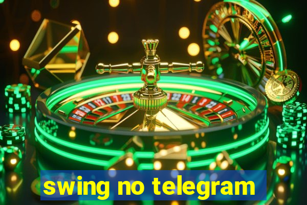 swing no telegram