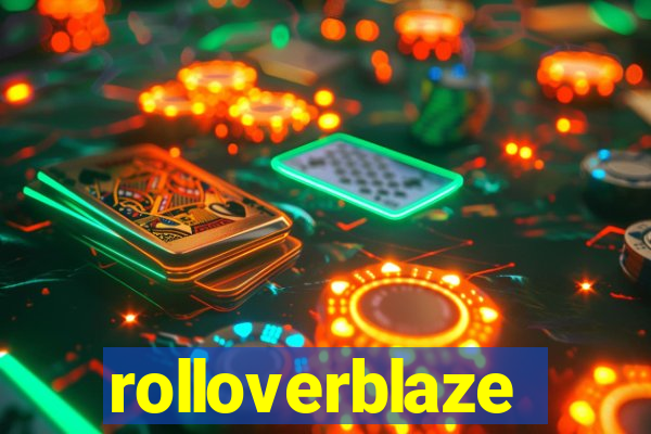 rolloverblaze