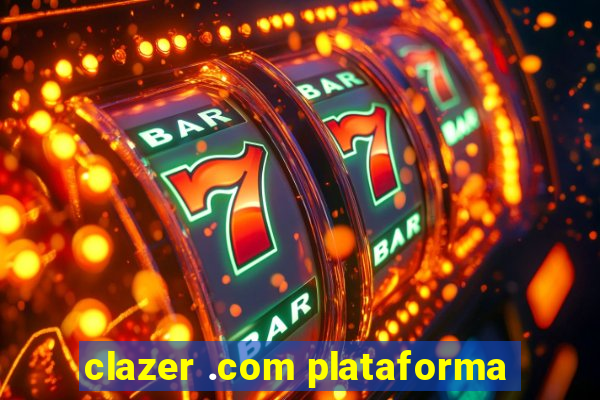 clazer .com plataforma