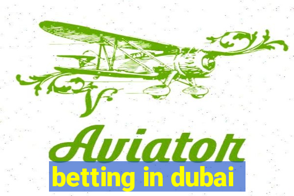 betting in dubai