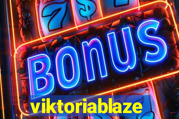 viktoriablaze