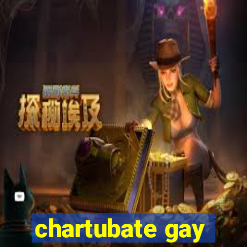 chartubate gay