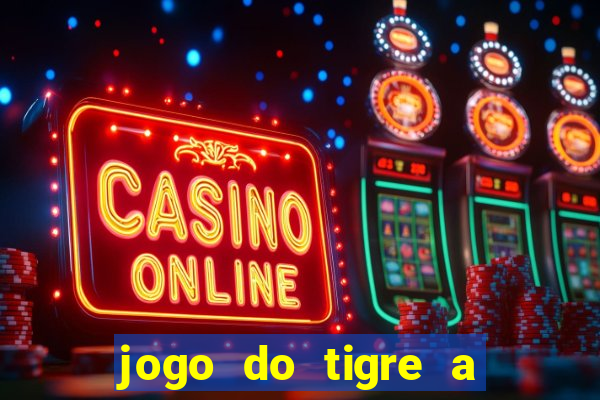 jogo do tigre a partir de 1 real